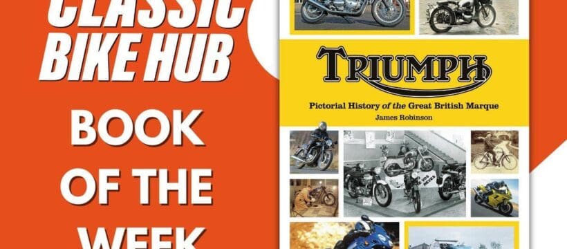 Book of the Week: Triumph: Pictorial History of the Great British Marque